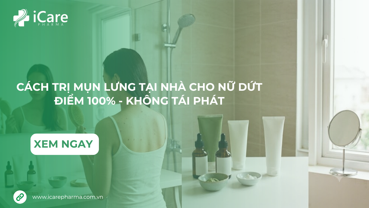 cach-tri-mun-lung-tai-nha-cho-nu