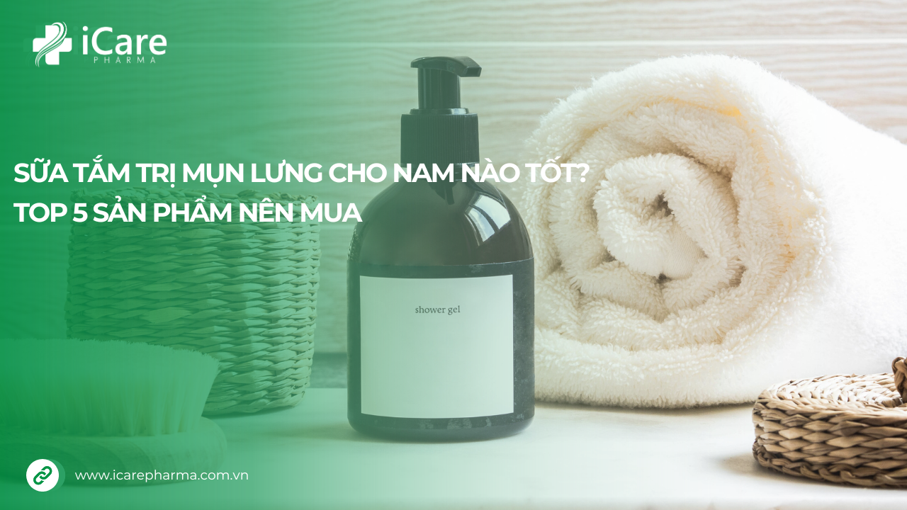 Sữa tắm trị mụn lưng cho nam