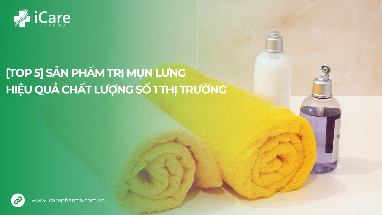 Sản phẩm trị mụn lưng hiệu quả