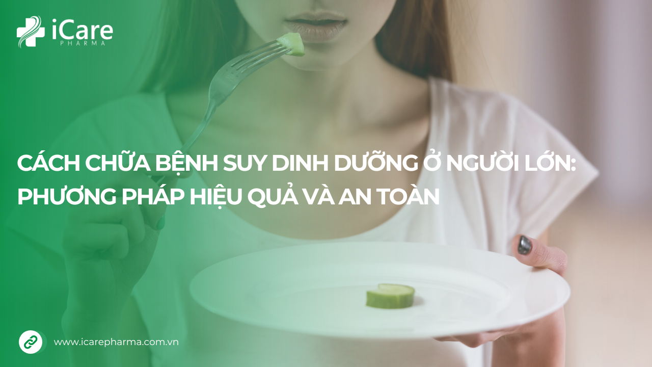 Cách chữa bệnh suy dinh dưỡng ở người lớn