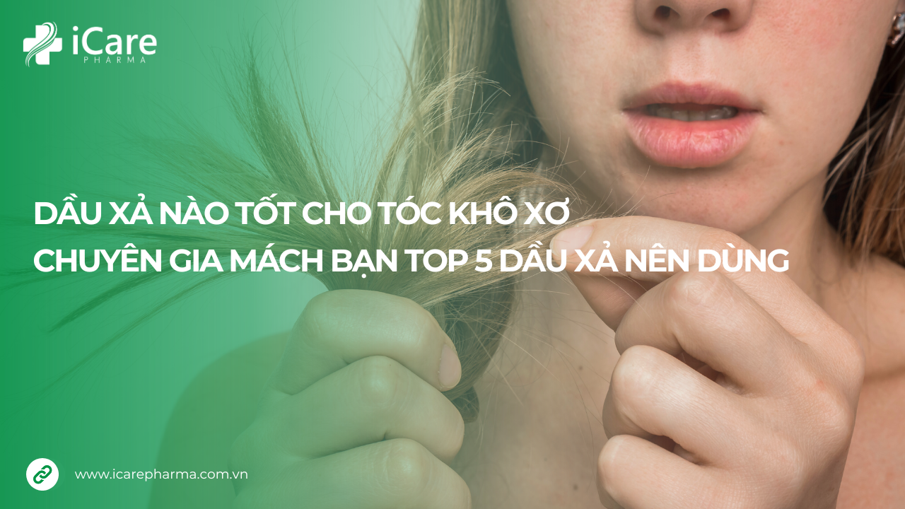 dầu xả nào tốt cho tóc khô xơ