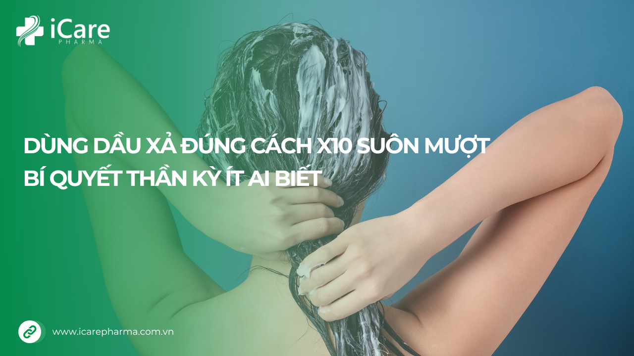 Dùng dầu xả đúng cách