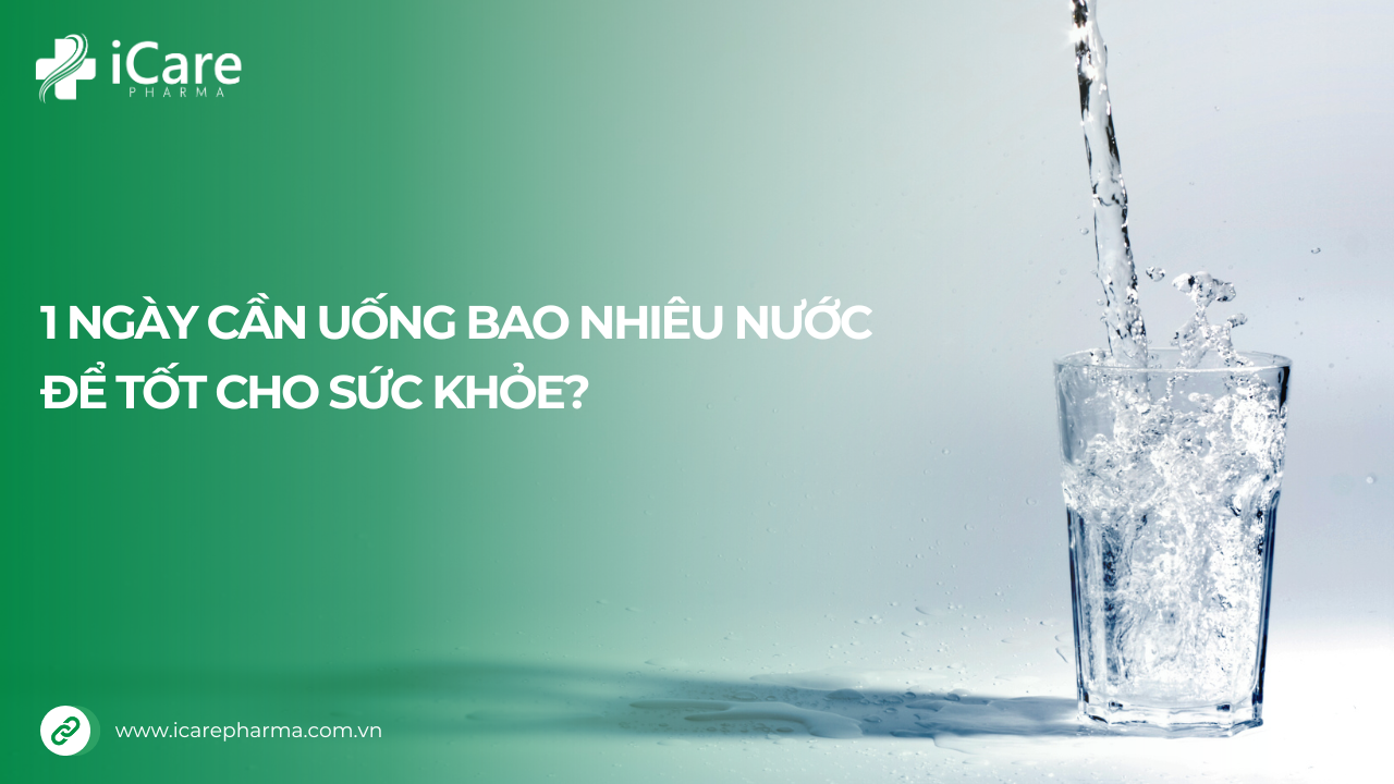 1 ngày cần uống bao nhiêu nước