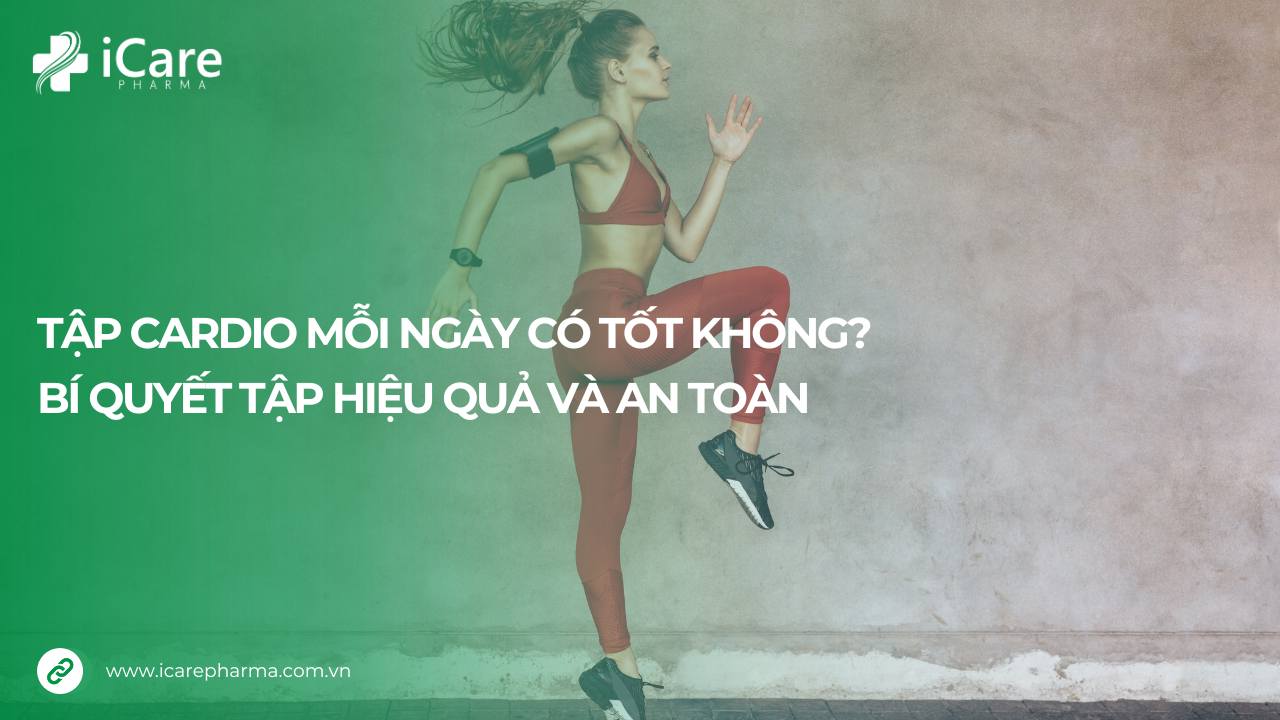 tập cardio mỗi ngày có tốt không