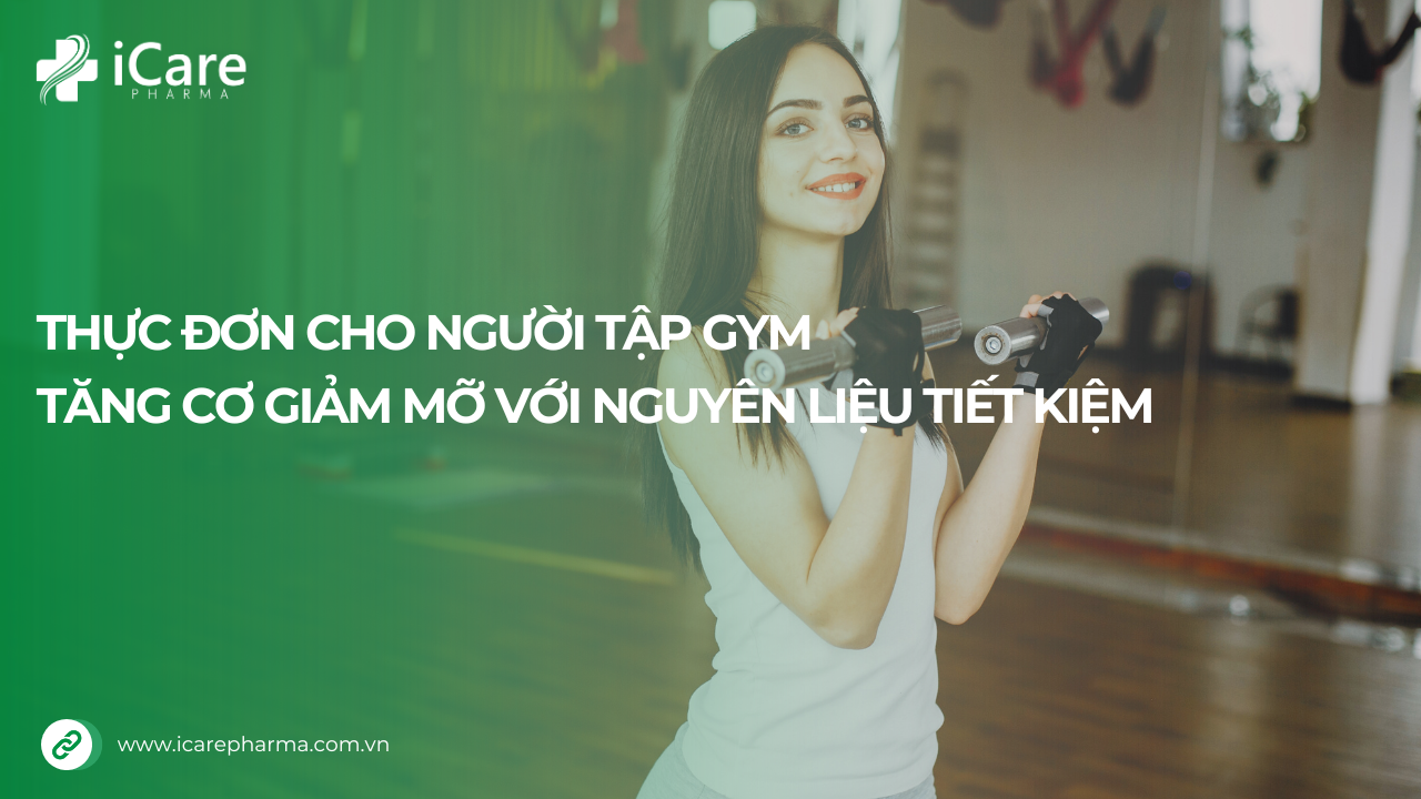 thực đơn cho người tập gym tăng cơ giảm mỡ